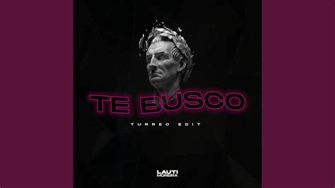 Te Busco Turreo Edit Remix YouTube Music