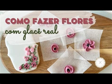 Tutorial completo Como fazer flores e folhas glacê real passo a