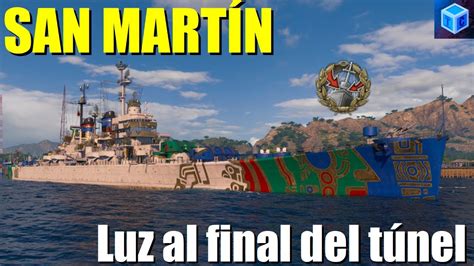 World Of warships Español San Martín Luz al final del túnel YouTube