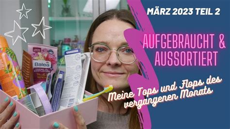 Aufgebraucht Aussortiert Tops Flops Aus Meinem Bad M Rz