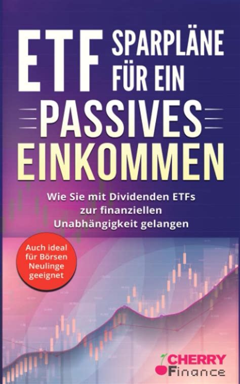 ETF Sparpläne für ein passives Einkommen Wie Sie mit Dividenden ETFs