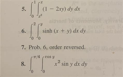 Solved ∫01∫x2x 1 2xy Dydx∫02∫0ysinh X Y Dxdyprob 6 ﻿order