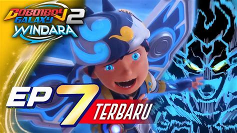 Breakdown Trailer Final Episode Boboiboy Galaxy Windara Youtube