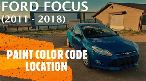 Ford Focus Exterior Paint Color Code Location Youtube