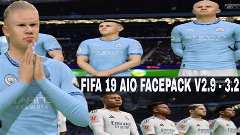 FIFA 19 NEW FACE PACK AIO ALL IN ONE VERSI 2 9 SAMPAI 3 2 YouTube