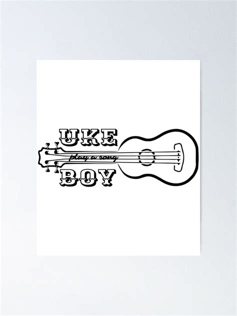 Uke Boy Play A Song Poster For Sale By Tshupds Redbubble