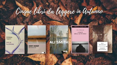 Cinque Libri Da Leggere In Autunno Leggermente