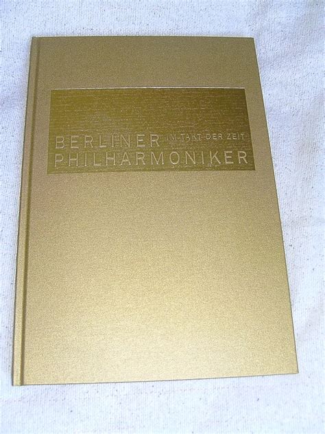 Berliner Philharmoniker Im Takt der Zeit Amazon de Bücher