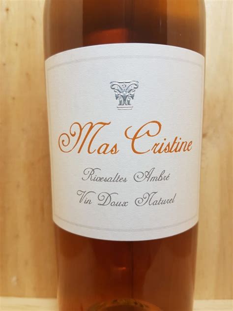 Rivesaltes Ambr Mas Cristine Cl Blanc La Boutique Du Sommelier