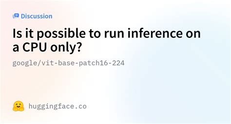 Google Vit Base Patch Is It Possible To Run Inference On A Cpu