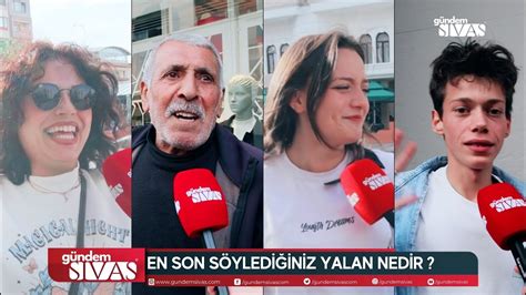 En Son Söylediğiniz Yalan Nedir YouTube