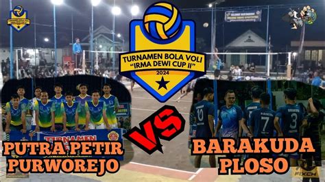 Irma Dewi Cup Putra Petir Purworejo Vs Bara Kuda Ploso Youtube