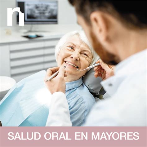 La Salud Oral En Los Mayores Novadent