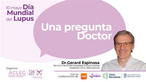 Encuentro Virtual El De Mayo D A Mundial Del Lupus Con El Dr