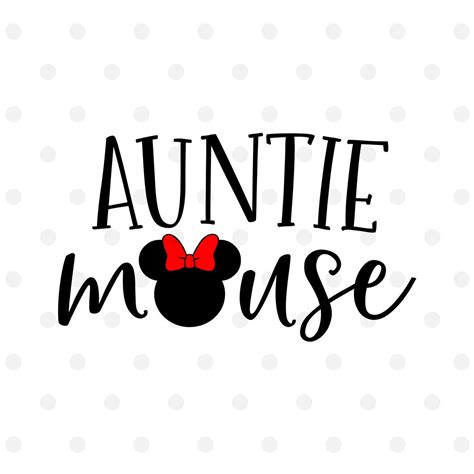 Auntie Mouse Svg Disney Svg Disney Vacation Svg Cut File Etsy