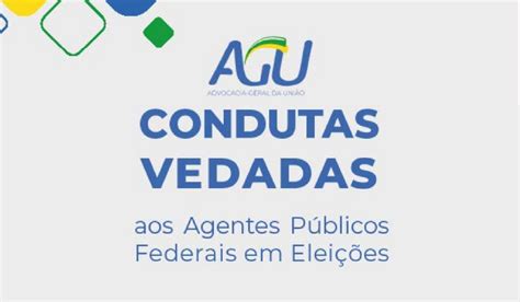 Guia Da Agu Saiba O Que Agentes P Blicos Federais Podem Fazer Nas