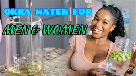 Why You Should Drink Okra Water All The Benefits Of Okra Water For Women And Men Youtube