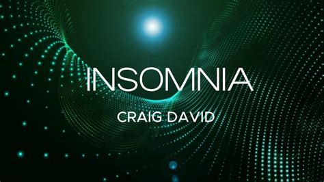 Insomnia Craig David Lyrics Youtube