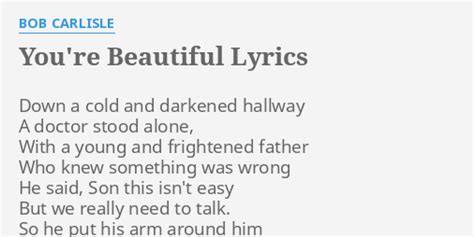 Youre Beautiful Lyrics By Bob Carlisle Down A Cold And