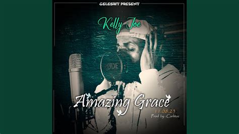 Amazing Grace Feat Kelly Joe YouTube