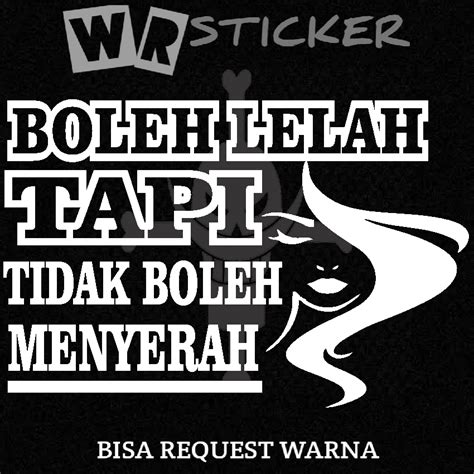 Sticker Kata Kata Boleh Lelah Tapi Tak Boleh Menyerah Mobiltrukl300