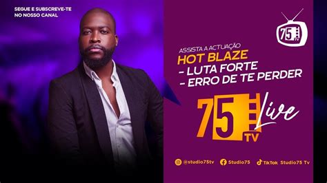 Hot Blaze Luta Forte Youtube