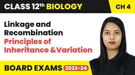 Linkage And Recombination Principles Of Inheritance And Variation