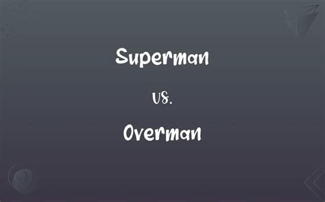 Superman Vs Overman Whats The Difference