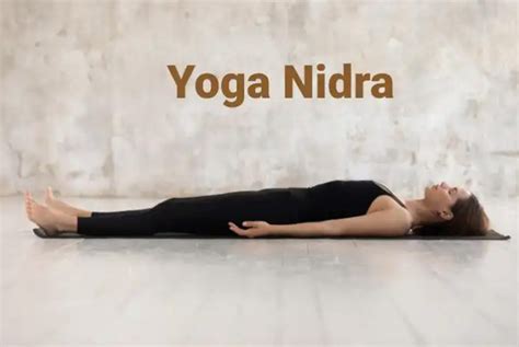 Unveiling The Power Of Yoga Nidra And Discover Its Transformative Health