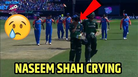 Naseem Shah Babar Azam Pakistani Player Crying After Lost Match Vs