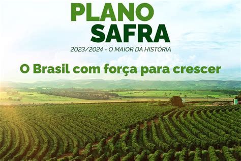 Governo Lan A Campanha Publicit Ria Do Plano Safra E Incentiva Agro