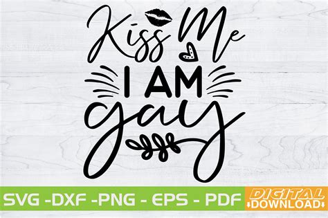 Kiss Me I Am Gay Svg Design Graphic By Svgwow Creative Fabrica