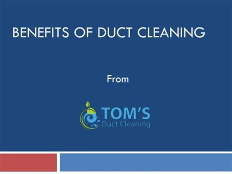 Ppt Top Benefits Of Professional Air Duct Cleaning Powerpoint Presentation Id13473584