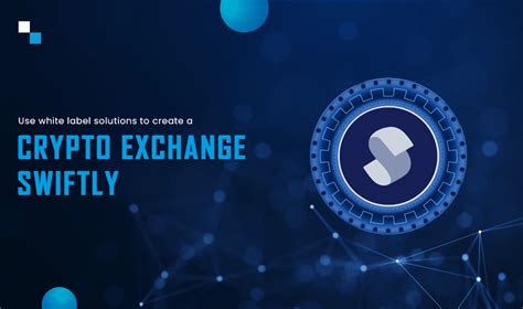 Leverage The Benefits Of White Label Crypto Exchange Software