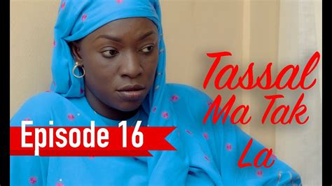 Tassal Ma Tak La Episode 16 YouTube