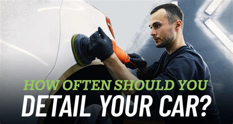 How Often Should You Detail Your Car JTech