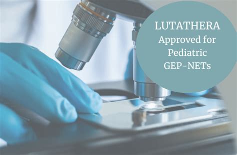 Lutathera Approved By FDA As First Medication For Pediatric Patients