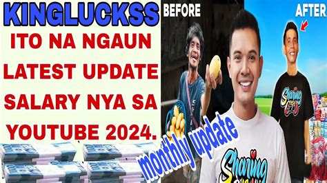 Kingluckss Ganito Na Pala Ngaun Latest Update Salary Nya Sa Youtube