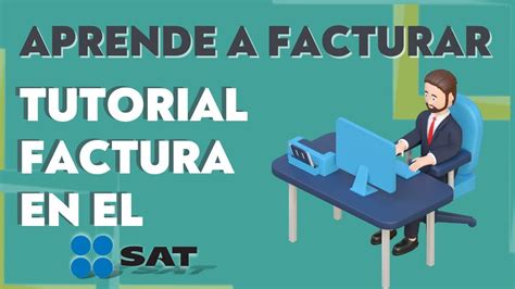 📄cÓmo Hacer Una Factura En El Sat 2024 Tutorial Bien Explicado Youtube