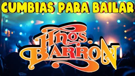 Las Mejores Canciones De Los Hermanos Barron Cumbias Para Bailar 2024