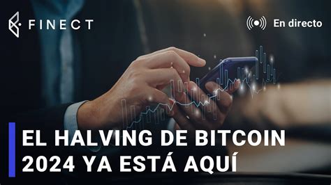 Halving De Bitcoin 2024 ¿qué Es Y Por Qué Es Tan Importante 🔴 Directo Finect Youtube