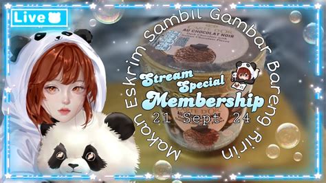 Special Membership Streamyuk Makan Eskrim Sambil Gambar Ngemil