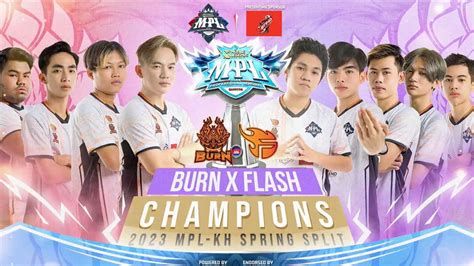 Burn X Flash Reclaims Mpl Kh Crown Qualifies For Msc One Esports