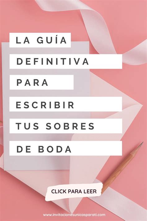 La Guía Definitiva Para Escribir Tus Sobres De Boda Invitaciones