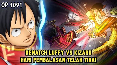 PEMBALASAN LUFFY MELAWAN KIZARU AKHIRNYA TIBA ONE PIECE 1091 YouTube