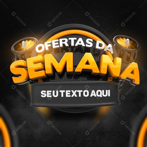 Selo 3d Para Composição Ofertas Da Semana Psd Editável [download] Designi