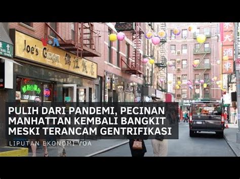 Pulih Dari Pandemi Pecinan Manhattan Kembali Bangkit Meski Terancam