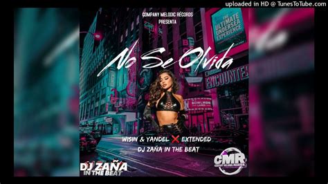 95 Wisin Yandel No Se Olvida Extended Dj Zaña In The Beat CMR