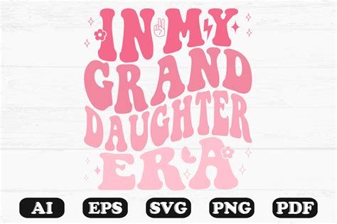 In My Granddaughter Era Retro Wavy Svg Graphic By Hosneara 4767