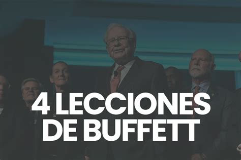 Cuatro Lecciones B Sicas De Warren Buffett Universidad De Bolsa